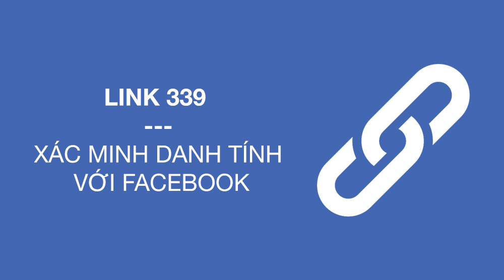 Link 339 - Xác minh danh tính với Facebook